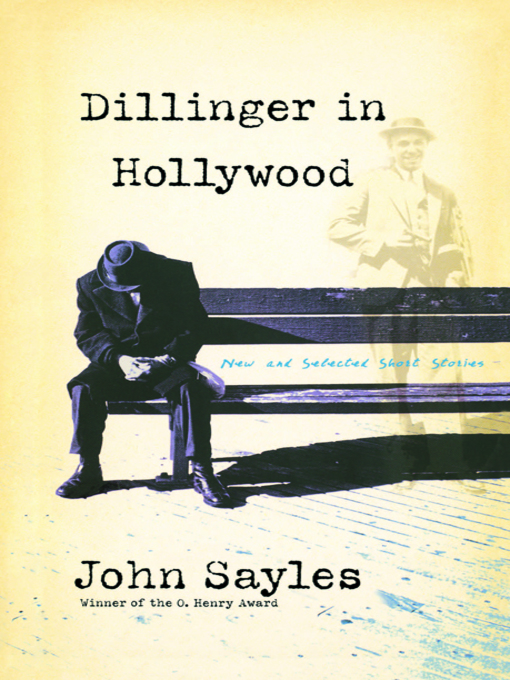 Title details for Dillinger in Hollywood by John Sayles - Available